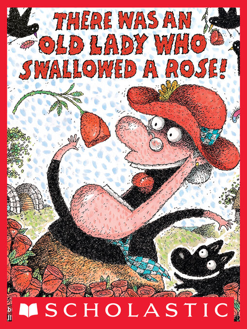 Title details for There Was an Old Lady Who Swallowed a Rose! by Lucille Colandro - Wait list